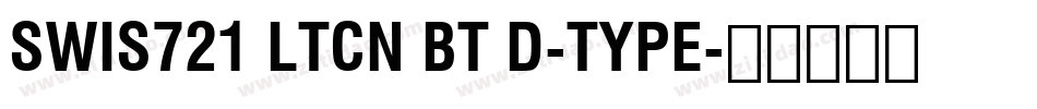 Swis721 LtCn BT D-type字体转换